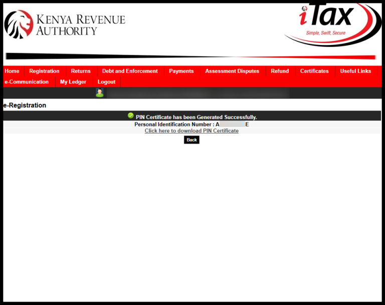 The last step in the process of downloading KRA PIN Certificate on iTax (KRA Portal) is to download the generated KRA PIN  Certificate. Once your KRA PIN Certificate has been successfully generated, you will see a notification – “Click here to download KRA PIN Certificate.”