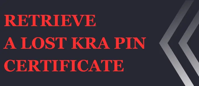 Retrieve a Lost KRA PIN Certificate