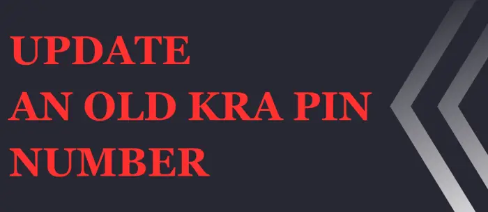 Update an Old KRA PIN Number